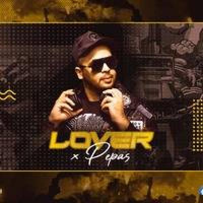 Lover X Pepas Mashup Remix Mp3 Song - Dj Chirag Dubai